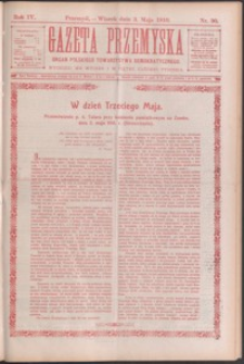 Gazeta Przemyska : organ Polskiego Towarzystwa Demokratycznego. 1910, R. 4, nr 36-44 (maj)