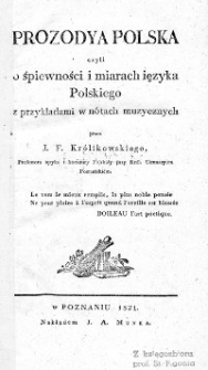 Prozodya polska albo O śpiewności i miarach ięzyka Polskiego z przykładami w nótach muzycznych