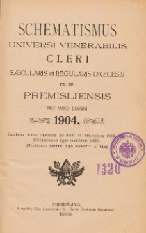 Schematismus universi venerabilis cleri Saecularis et Regularis Dioeceseos Ritus Latini Premisliensis pro Anno Domini 1904