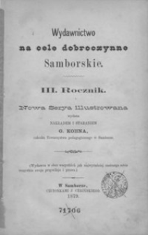 Rocznik Samborski : nowa serya illustrowana : wydawnictwo na cele dobroczynne samborskie. 1879, R. 3