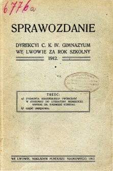 Sprawozdanie Dyrekcyi C. K. IV. Gimnazyum we Lwowie za rok szkolny 1912