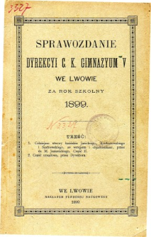 Sprawozdanie Dyrekcyi C. K. V Gimnazyum we Lwowie za rok szkolny 1899