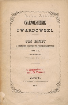 Czarnoksiężnik Twardowski : dwa ustępy z drammatu osnutego na podaniach ludowych