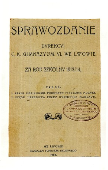 Sprawozdanie Dyrekcyi C. K. Gimnazyum VI. we Lwowie za rok szkolny 1913/14