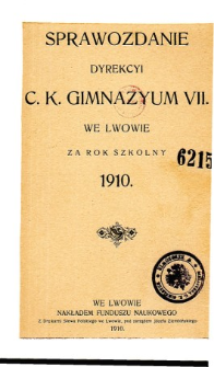 Sprawozdanie Dyrekcyi C. K. VII Gimnazyum we Lwowie za rok szkolny 1910