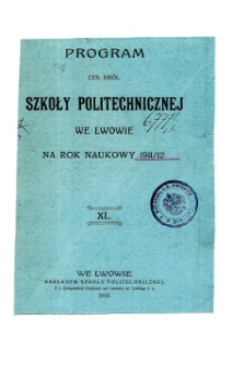 Program C. K. Szkoły Politechnicznej we Lwowie na rok naukowy 1911/1912