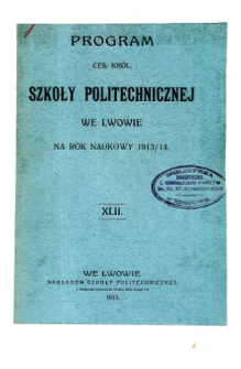 Program C. K. Szkoły Politechnicznej we Lwowie na rok naukowy 1913/1914