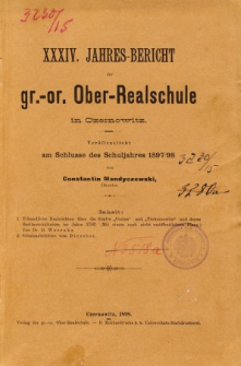 Jahresbericht der Gr.-Or. Ober-Realschule in Czernowitz am Schlusse des Schuljahres1897/98