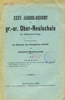 Jahresbericht der Gr.-Or. Ober-Realschule in Czernowitz am Schlusse des Schuljahres1898/99