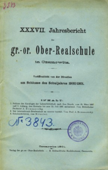 Jahresbericht der Gr.-Or. Ober-Realschule in Czernowitz am Schlusse des Schuljahres1900/1901