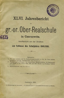 Jahresbericht der Gr.-Or. Ober-Realschule in Czernowitz am Schlusse des Schuljahres1909/1910