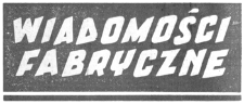 Wiadomości Fabryczne : organ Komitetu Zakładowego PZPR Wytwórni Sprzętu Komunikacyjnego w Rzeszowie. 1958, R. 7, nr 22 (15-30 listopada)