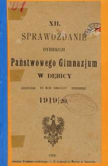 Sprawozdanie Dyrekcyi Państwowego Gimnazyum w Dębicy za rok szkolny 1919/20