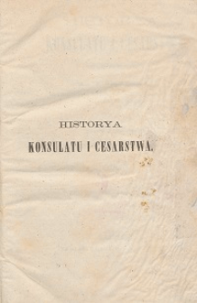 Historya konsulatu i cesarstwa T. 9