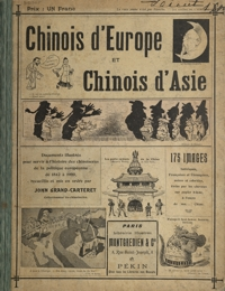 Chinois d’Europe et Chinois d’Asie : documents illustrés pour servir à l’histoire des chinoiseries de la politique européenne de 1842 à 1900, recueillis et mis en order par John Grand-Carteret collectionneur ès-chinoiseries