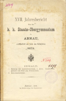 Jahresbericht uber das K. K. Staats-Obergymnasium in Arnau veroffentlicht am Ende des Schuljahres 1897/8