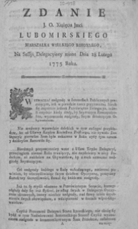 Zdanie J. O. Xiążęcia Jmci Lubomirskiego Marszałka Wielkiego Koronnego, Na Sessyi Delegacyiney miane Dnia 28 lutego 1775 roku