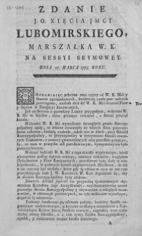 Zdanie J. O. Xięcia Jmci Lubomirskiego Marszałka W. K. na Sessyi Seymowey z Dnia 27 Marca 1775 Roku