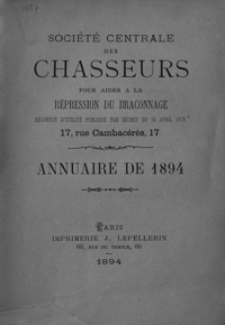 Société Centrale des Chasseurs pour aider a la répression du braconnage. Reconnue d'utilité publique par décret du 24 Avril 1876