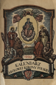 Kalendarz Królowej Korony Polskiej na Rok Pański 1932