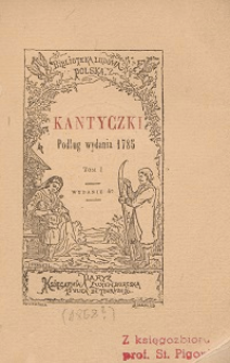 Kantyczki : podług wydania 1785. T. 1.