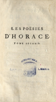 Les poësies d’Horace : avec la traduction françoise du R. P. Sanadon, de la Compagnie de Jefus. Tome second