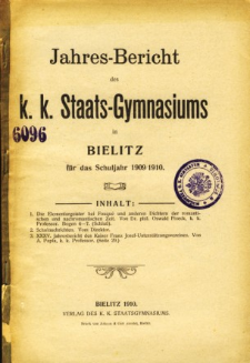 Jahresbericht des K. K. Staatsgymnasiums in Bielitz fur das Schuljahr 1909/1910