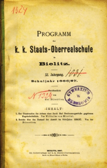 Programm der K. K. Staats-Oberrealschule in Bielitz. Schuljahr 1886/87