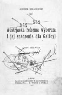 Austrjacka reforma wyborcza i jej znaczenie dla Galicyi. Cz. 1