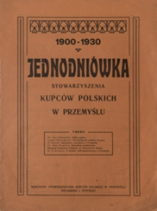 Jednodniówka Stowarzyszenia Kupców Polskich w Przemyślu : 1900-1930